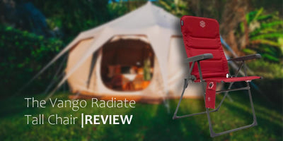 Camp chair luxury: The Vango Radiate Tall Chair